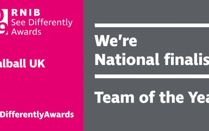 We're National finalists (Goalball UK) Team of the Year