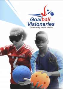 The front cover of the Visionaries brochure showing 2 players, wearing eyeshades, with goalballs in their hands.
