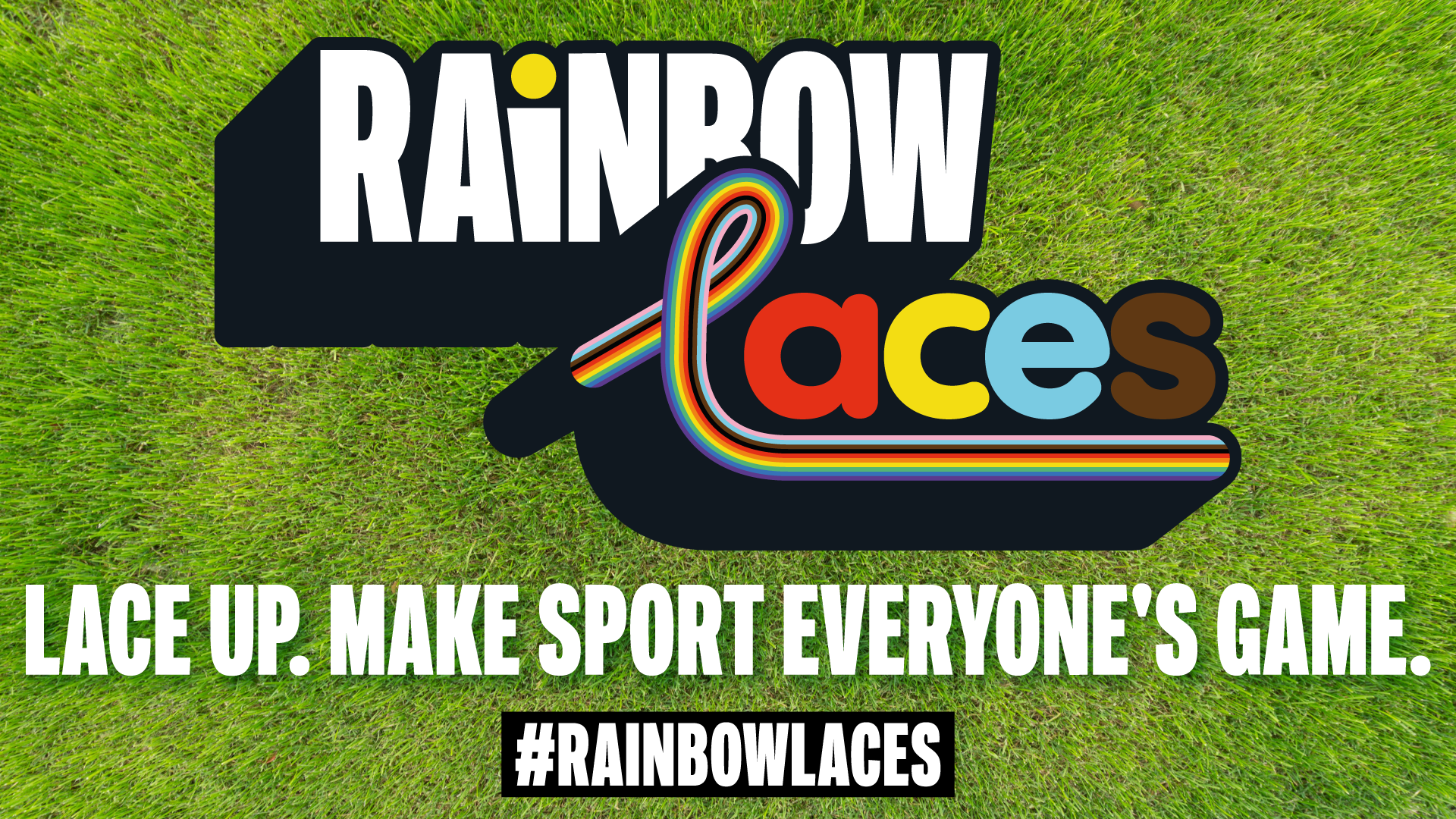 Rainbow Laces graphic. The wording rainbow laces is in front of a grass background with the tagline "Lace up. Make sport everyone's game" underneath