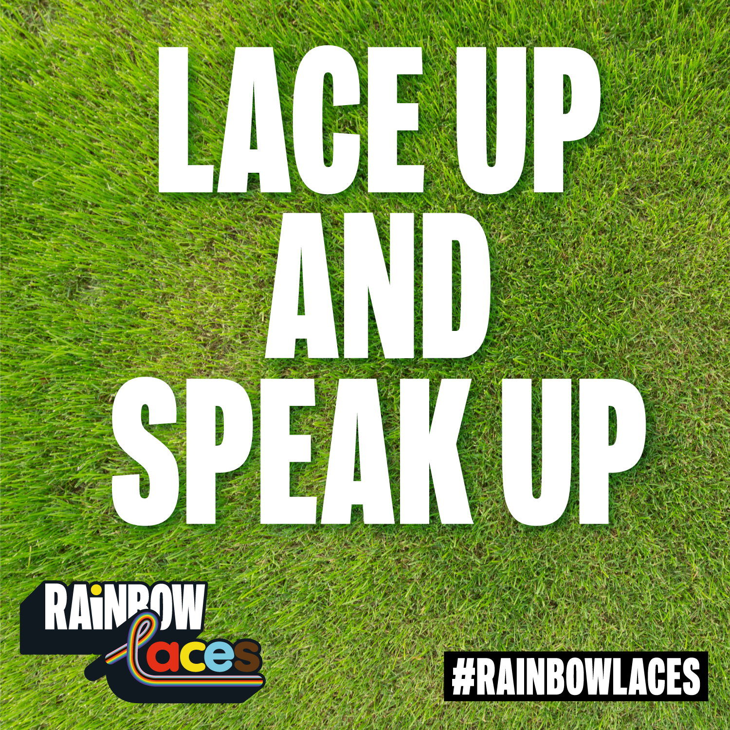 Lace Up and Speak Up in bold white text in front of a green grass background with the rainbow laces logo in the bottom left.