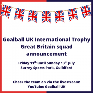 Great Britain squad announcement graphic with a white background with a red and blue outline. There are details of the competition in blue writing "Friday 11th until Sunday 13th July at Surrey Sports Park.